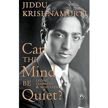 Nacario Can The Mind Quiet?: Living, Learning & Meditation