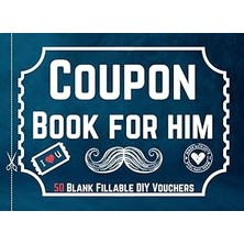 Nacario Independently Published Blank Coupon Book For Him: 50 Fillable Blank Diy Vouchers To Fill With Rewa