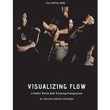 Nacario Visualizing Flow: A Pekiti Tirsia Kali Companion