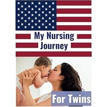 Nacario Independently Published My Nursing Journey: Gratitude Journal For Mothers Nursing With Twins Babies