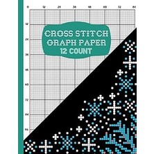 Nacario Independently Published Cross Stitching Graph Paper For Embroidery And Needlework: Cross Stitch Nee