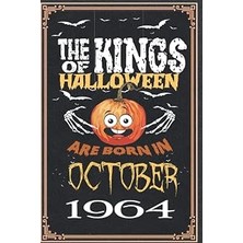 Nacario Independently Published The Kings Of Halloween Birthday Pumpkin Are Born In October 1964: 58 Th Bir