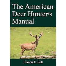 Nacario The American Deer Hunter's Manual