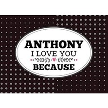Nacario Anthony I Love You Because: Love Book Personalized Birthday Books For Adults With Prompted Guided F