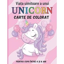 Nacario Independently Published Carte De Colorat Cu Unicorni: Viata Uimitoare A Unui Unicorn, Carte De Colo