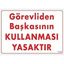 Nacario Katar Uyari Levhasi Görevliden Başkasının Kullanması Yasaktır Uyarı Levhası