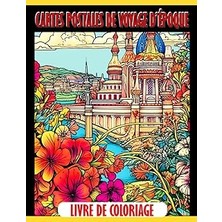 Nacario Independently Published Livre De Coloriage Cartes Postales De Voyage D'époque: Une Aventure Créativ