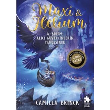 Eksik Parça Yayınları Maxi & Helium 4. Bölüm: Alıcı Güvercinlerin Pençesinde (Ciltli) - Camilla Brinck