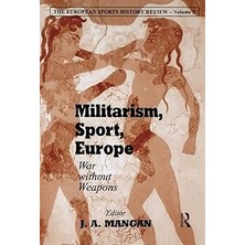Nacario Militarism, Sport, Europe: War Without Weapons: 5