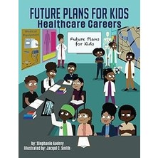 Nacario Future Plans For Kids: Healthcare Careers