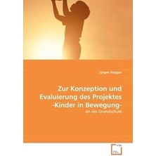 Nacario Zur Konzeption Und Evaluierung Des Projektes -Kinder In Bewegung-: An Der Grundschule (German Editi