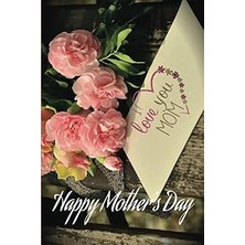Nacario Happy Mother’s Day Notebook: Special Gift For Your Mother. A Gift To Make Your Mother Smile