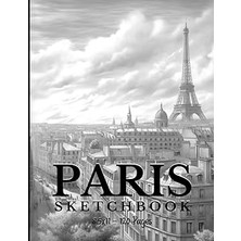 Nacario Paris Sketchbook: France Cover 120 Pages Unlined Drawing Notebook, 8.5X11 Large Sketch Book For Doo