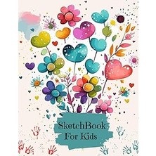 Nacario Sketchbook For Kids: Large Blank Drawing Notebook For Painting, Drawing, Sketching And Doodling, 12