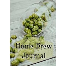 Nacario Brew Journal - Log Your Beer Making Journey, Wright Recipes And Take Notes On Your Progr