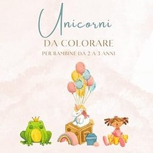 Nacario Independently Published Unicorni Album Da Colorare Libro Per Bambine Da 2 A 3 Anni (Italian Edition