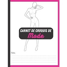 Nacario Independently Published Carnet De Croquis De Mode: 100 Figures De Silhouettes De Mannequins Pour De