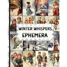 Nacario Independently Published Winter Whispers Ephemera: Winter Whispers Invites You To Discover Joy Throu