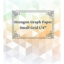 Nacario Hexagon Graph Paper Small Grid 1/4" : Perfect Gift For Students, Designers, Role Play Gamers, Chemi