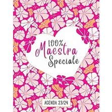 Nacario Agenda Maestra 2023 2024 - 100% Maestra Speciale: Regalino Maestre Fine Anno, 1 Settimana Su 2 Pagi