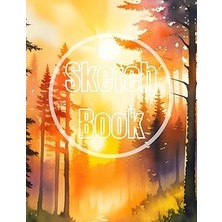 Nacario Sketch Book: Watercolor Sunset & Forest View Cover Page Sketchbook Blank Pap