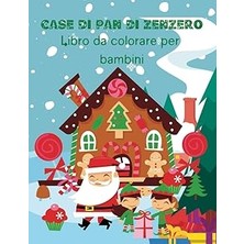Nacario Independently Published Case Di Pan Di Zenzero Libro Da Colorare Per Bambini: Disegni Di Case Di Na