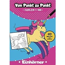 Nacario Von Punkt Zu Punkt: 40 Tolle Einhorn Motive Im Zahlenraum Von 1-100 (Zahlenfreude, Band 10)