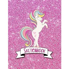 Nacario Sketchbook: Cute Unicorn Glitter Affect Sparkle Pink Background, Large 8.5" x 11", 110 Pages, Perfe