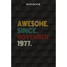 Nacario Independently Published Awesome Since November 1977 45 Years Old 45TH Birthday Gift: Funny 45 Year