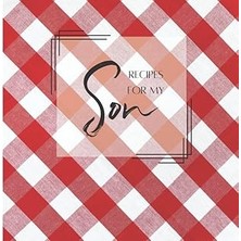 Nacario Recipes For My Son - Recipe Journal, Blank Recipe Organizer, Create Your Own Cookbook - Red