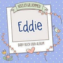 Nacario Herzlich Willkommen Eddie - Baby Buch Und Album: Personalisiertes Babybuch Und Babyalbum, Geschenk