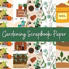 Nacario Independently Published Gardening Scrapbook Paper: 20 Sheets Double Sided, 8.5 x 8.5, Paper P