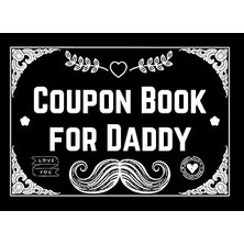 Nacario Independently Published Coupon Book For Daddy: 50 Blank Vouchers To Fill With Rewards - Personalize