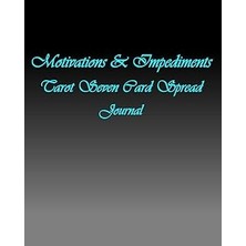 Nacario Motivations & Impediments: Tarot Seven Card Spread Journal
