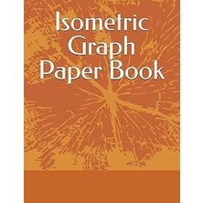 Nacario Independently Published Isometric Graph Paper Book