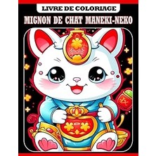 Nacario Independently Published Livre De Coloriage Mignon De Chat Maneki-Neko: Livre De Coloriage Sur Le Th