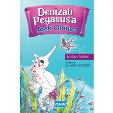 Yeni Ay Yayınları Denizatı Pegasus’a Aşık Olunca