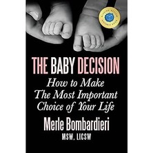 Nacario The Baby Decision: How To Make The Most Important Decision Of Your Life