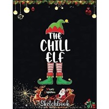 Nacario Independently Published Christmas Sketch Book: Chill Elf Matching Group Christmas Party Gift