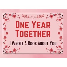 Nacario Independently Published One Year Together I Wrote A Book About You: A Special Personalized What I L