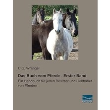 Nacario Das Buch Vom Pferde - Erster Band: Ein Handbuch Fuer Jeden Besitzer Und Liebhaber Von Pferden (Germ