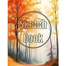 Nacario Sketch Book: Watercolor Autumn In The Forest View Cover Page Sketchbook Blank Paper