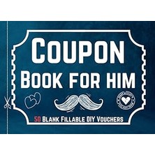 Nacario Independently Published Blank Coupon Book For Him: 50 Fillable Blank Diy Vouchers To Fill With Rewa