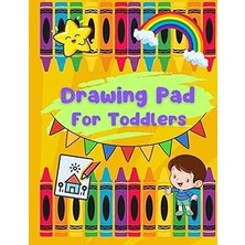 Nacario Independently Published Drawing Pad For Toddlers 1-5 : Journal For Young Children To Practice Drawi