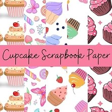 Nacario Independently Published Cupcake Scrapbook Paper: 20 Sheets Double Sided, 8.5 x 8.5, Pastry Pa