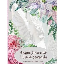 Nacario Journal 3 Card Spreads: Record The Messages From Your Angels For 30 Days And Feel Their Love