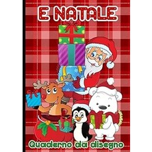 Nacario Independently Published Quaderno | Album Da Disegno Bambini A4 - Babbo Natale E I Suoi Amici: Idea