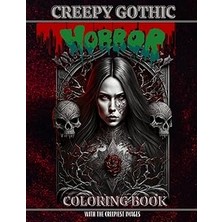 Nacario Independently Published Creepy Gothic Horror Coloring BOOK.100 Complete Pages With The Scariest Ima