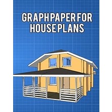 Nacario Independently Published Graph Paper For House Plans: Composition Notebook Graph Paper For Architect