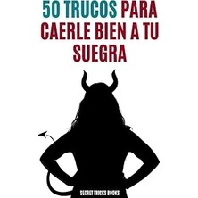 Nacario Independently Published 50 Trucos Caerle Bien A Tu Suegra: Cuaderno A Rayas Divertido Bro